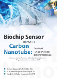 Biochip Sensor Berbasis Carbon Nanotube (Fabrikasi,Fungsionalisasi, dan Immobilisasi)