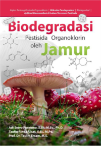 Biodegradasi Pestisida Organoklorin Oleh Jamur