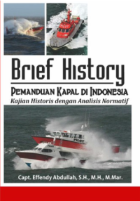 Brief History Pemandu Kapal di Indonesia: Kajian Historis Dengan Analisis Normatif