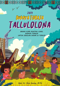 Budaya Toraja Tallulolona Bahan Ajar Muatan Lokal Budaya Toraja Untuk Sekolah Dasar Di Toraja