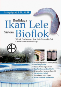 Budidaya Ikan Lele Sistem Bioflok: Teknik Pembesaran Ikan Lele Sistem BioflokKelola Mina Pembudidaya