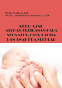 Buku Ajar Asuhan Kebidanan Pada Neonatus, Bayi, Balita, dan Anak Pra Sekolah