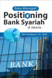 Buku Monograf Positioning Bank Syariah Di Jakarta
