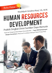 Buku Pintar Human Resources Development: Praktik Singkat Divisi Sumber Daya Manusia