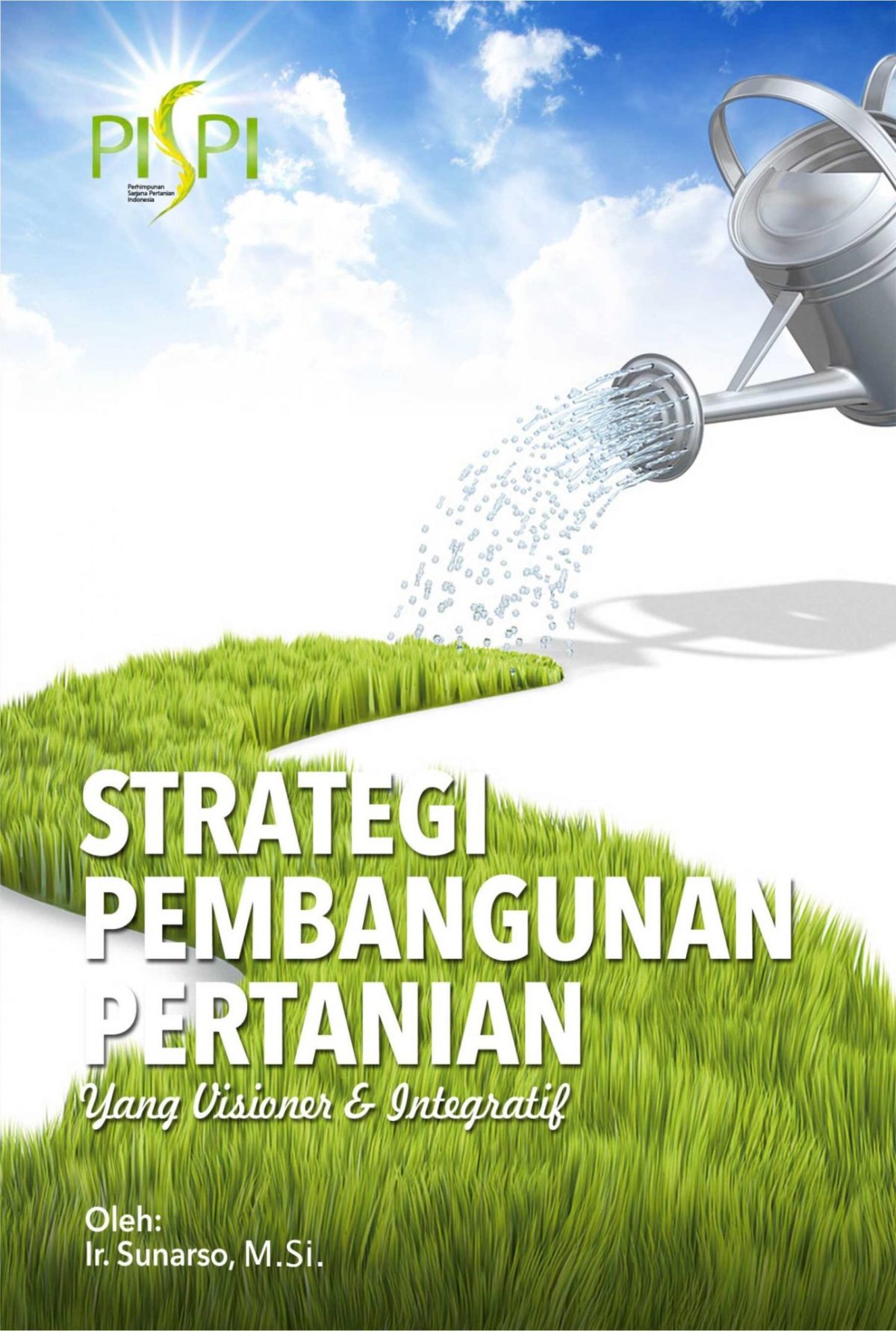 Strategi Pembangunan Pertanian yang Visioner dan Integratif