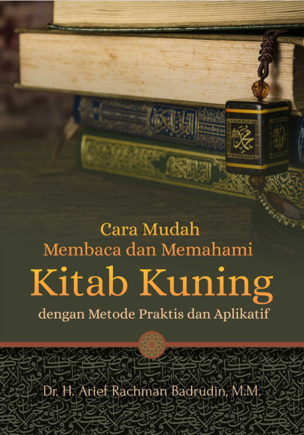 Cara Mudah Membaca Dan Memahami Kitab Kuning Dengan Metode Praktis Dan ...