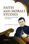 Faith and Morals Studies Problematika 'Aqidah-Akhlaq di Era Milenial Jilid 4