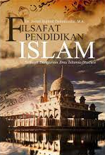Filsafat Pendidikan Islam Sebuah Bangunan Ilmu Islamic Studies