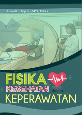 Fisika Kesehatan Dalam Keperawatan - CV Tirta Buana Media