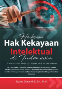 Hukum Hak Kekayaan Intelektual Di Indonesia (Intellectual Property Rights Law In Indonesia)