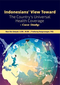 Indonesians' View Toward The Country'S Universal Coverage - Case Study