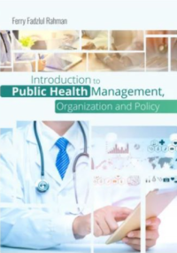 Introduction to Public Health Management, Organization and Policy