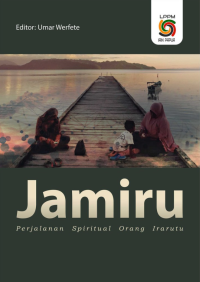 Jamiru Perjalanan Spiritual Orang Irarutu