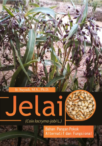 Jelai (Coix lacryma-jobi L.) Bahan Pangan Pokok Alternatif dan Fungsional