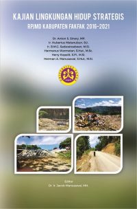 Kajian Lingkungan Hidup Strategis: RPJMD Kabupaten Fakfak 2016 - 2021