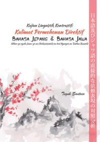 Kajian Linguistik Kontrastif Kalimat Permohonan Direktif Bahasa Jepang dan Bahasa Jawa