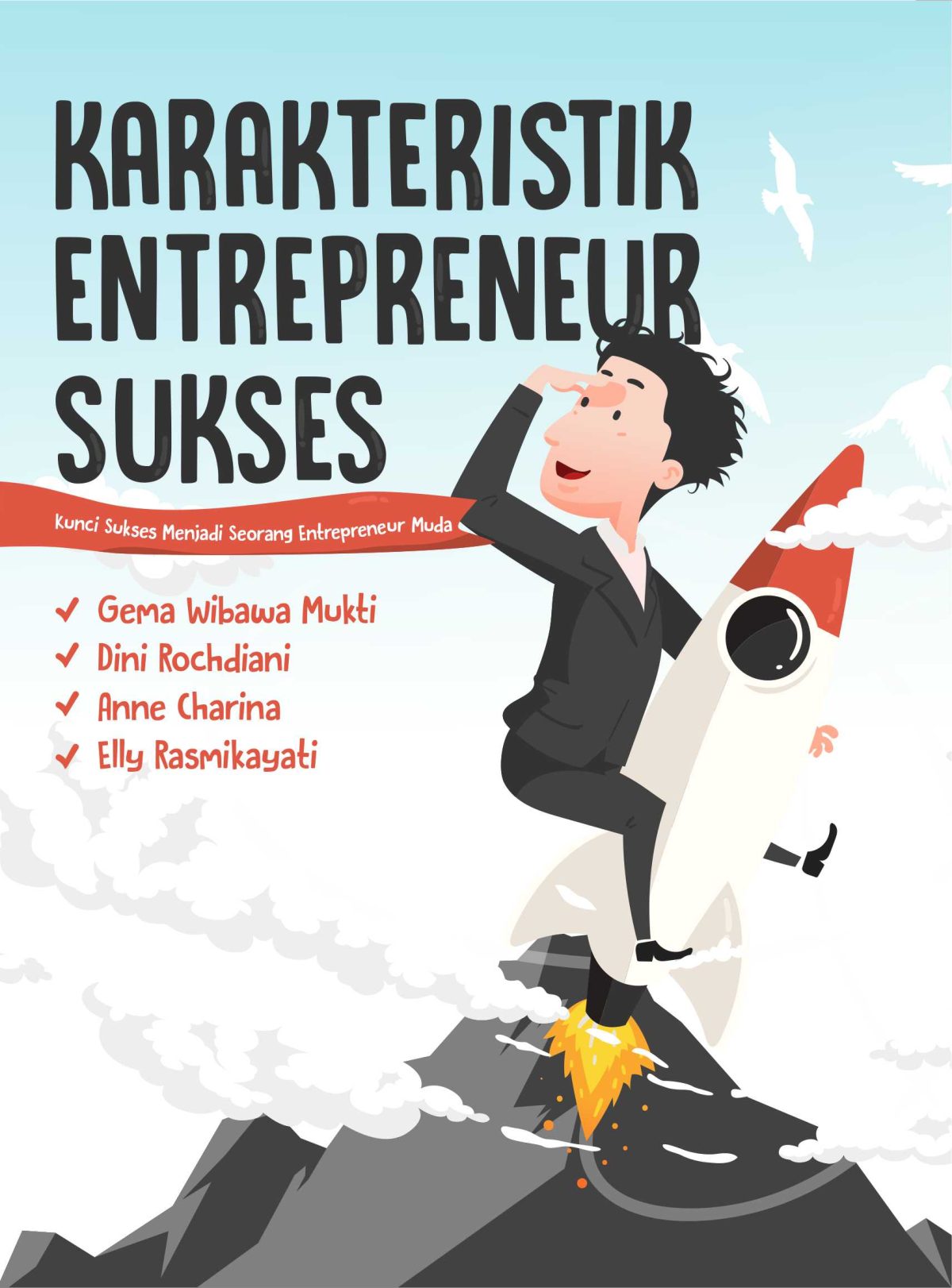Karakteristik Entrepreneur Sukses Kunci Sukses Menjadi Seorang Entrepreneur Muda