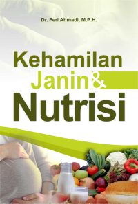 Kehamilan, Janin, & Nutrisi