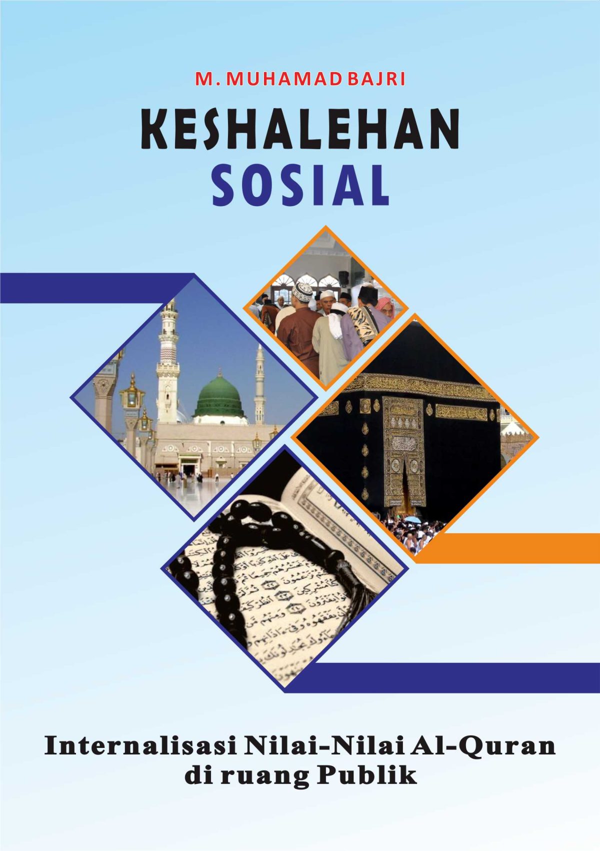 Kesalehan Sosial Internalisasi Nilai Nilai Al-Quran di Ruang Publik