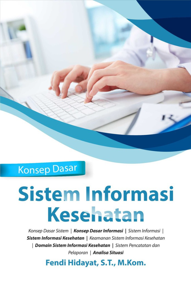 Konsep Dasar Sistem Informasi Kesehatan - CV Tirta Buana Media