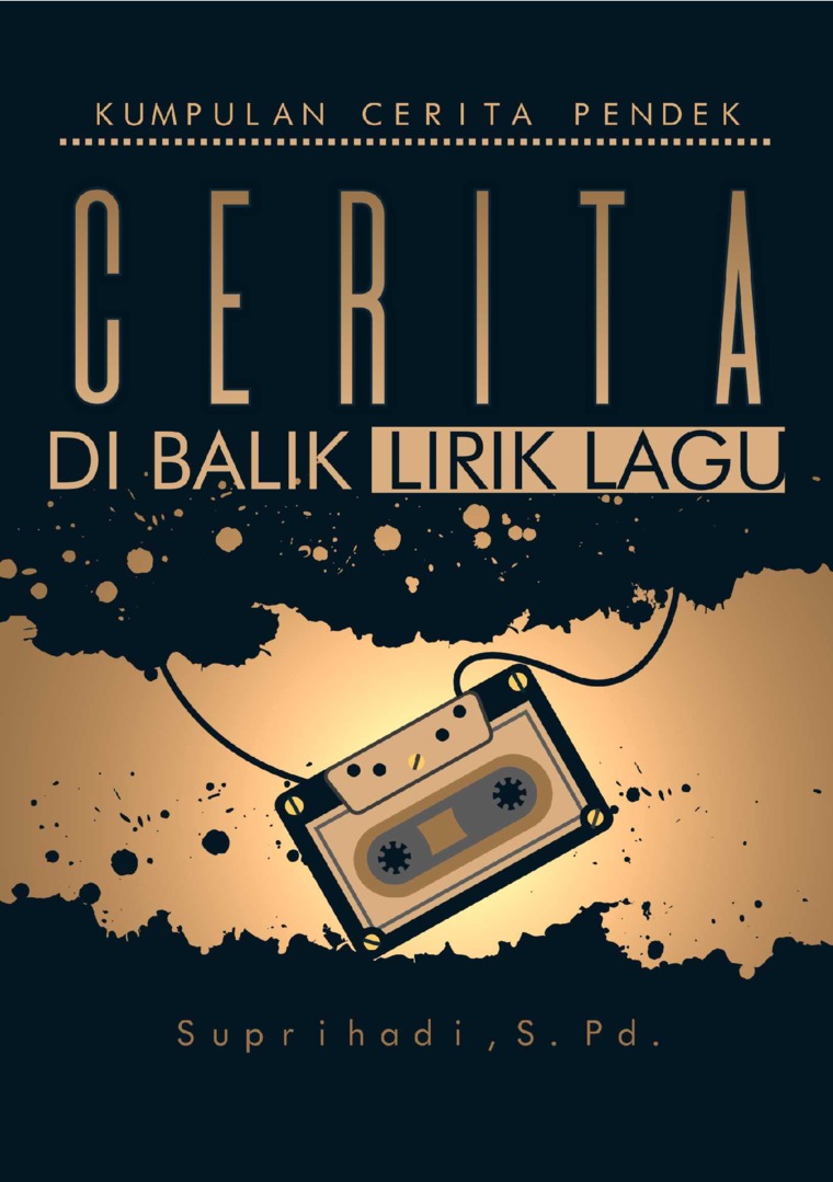 Kumpulan Cerita Pendek Cerita Di Balik Lirik Lagu - CV Tirta Buana Media