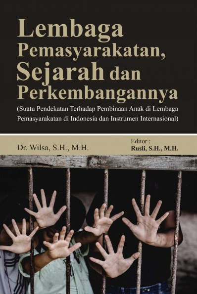 Lembaga Pemasyarakatan, Sejarah Dan Perkembangannya (Suatu Pendekatan ...