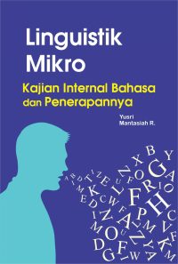 Linguistik Mikro (Kajian Internal Bahasa dan Penerapannya)