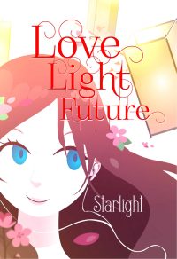 Love, Light, Future