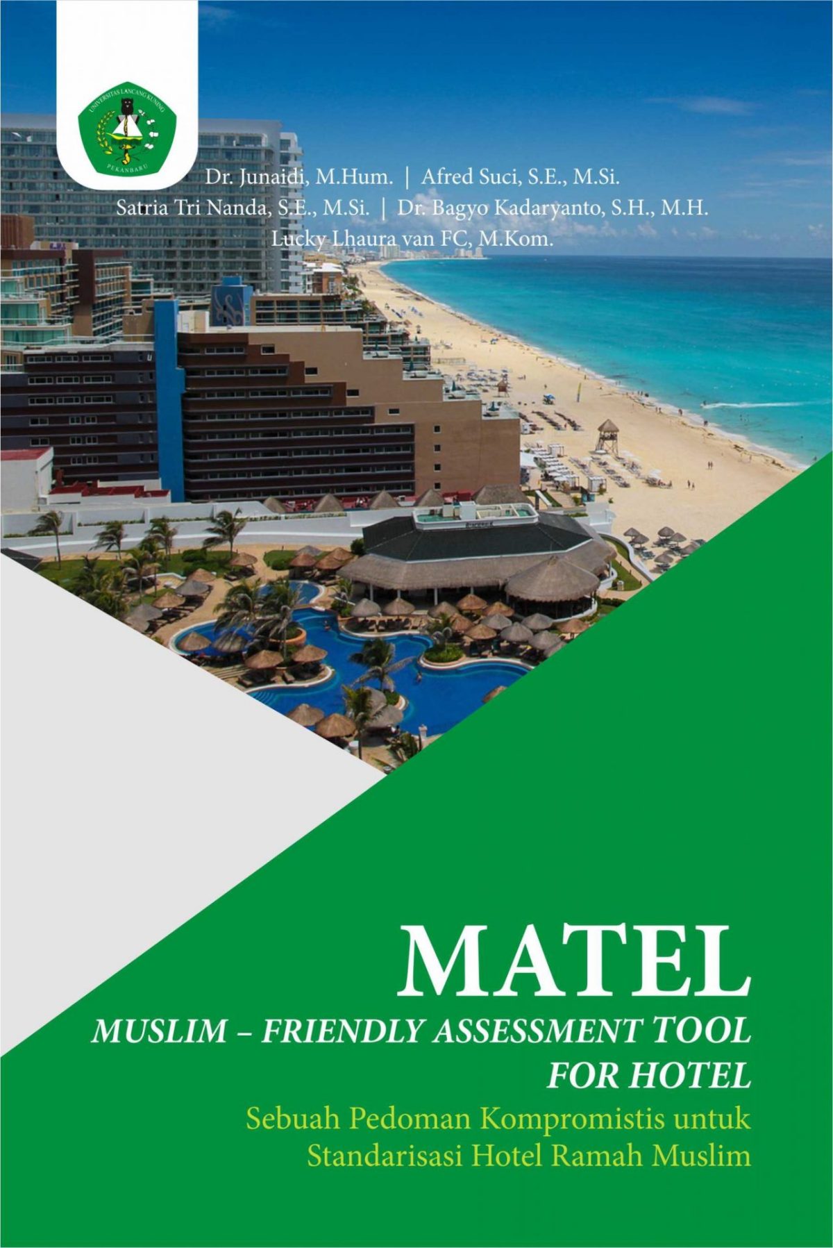 MATEL MUSLIM – FRIENDLY ASSESSMENT TOOL FOR HOTEL Sebuah Pedoman Kompromistis untuk Standarisasi Hotel Ramah Muslim