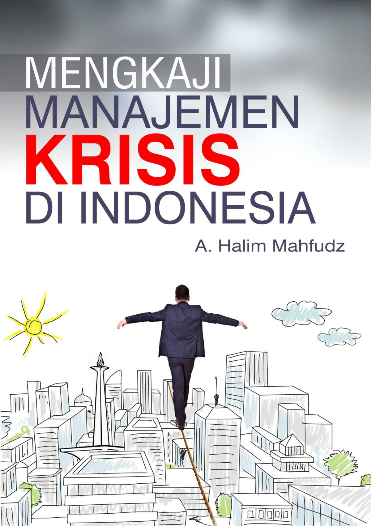 Mengkaji Manajemen Krisis di Indonesia