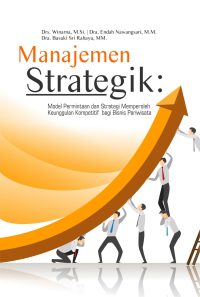 Manajemen Strategik Model Permintaan Dan Strategi Memperoleh Keunggulan Kompetitif Bagi Bisnis Pariwisata