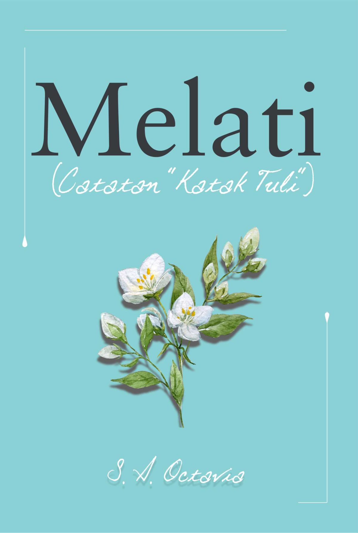Melati (Catatan "Katak Tuli")