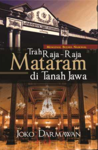 Mengenal Budaya Nasional “Trah Raja-raja Mataram di Tanah Jawa”