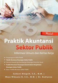 Modul Praktik Akuntansi Sektor Publik Informasi Umum dan Kertas Kerja