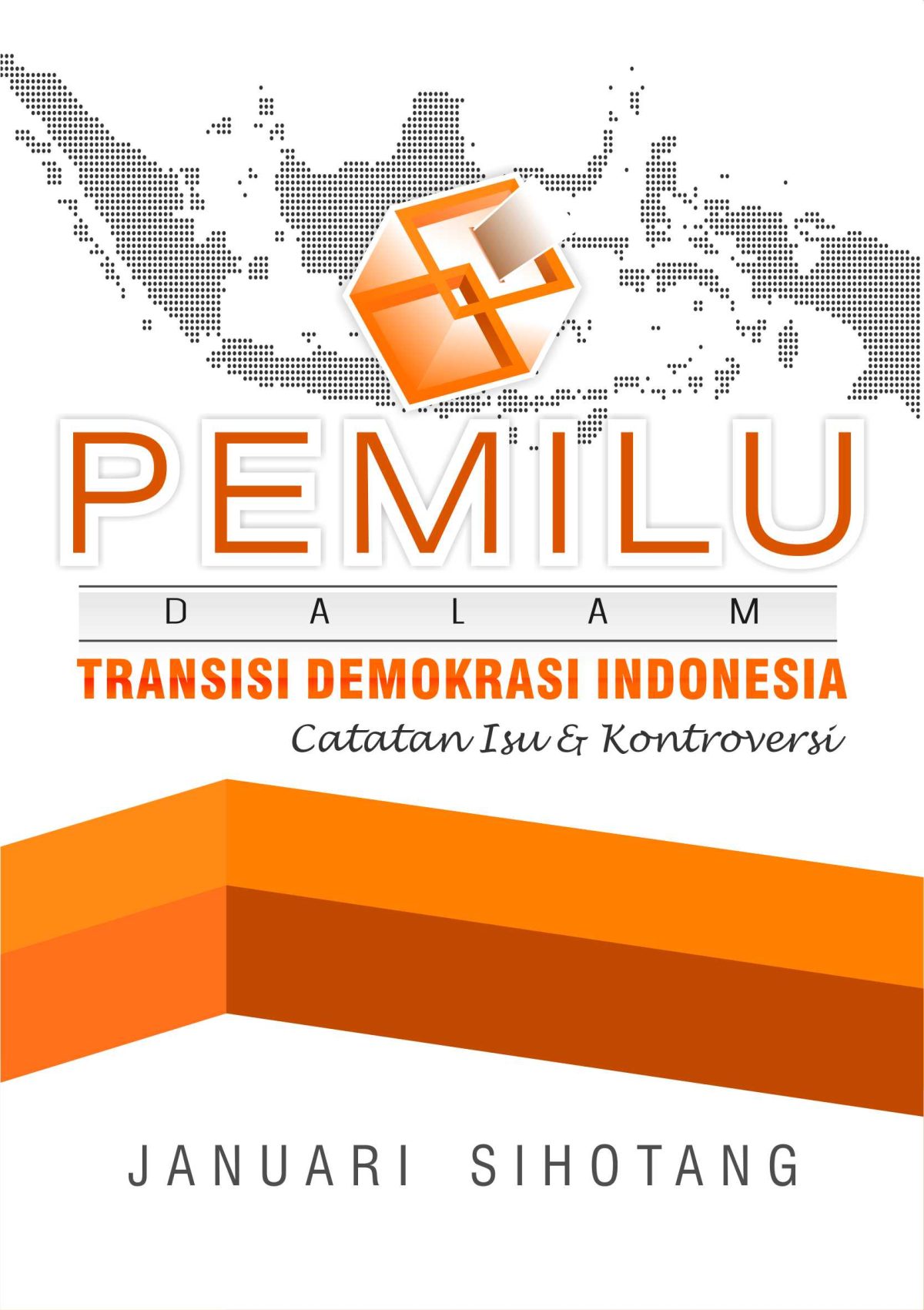 Pemilu dalam Transisi Demokrasi Indonesia