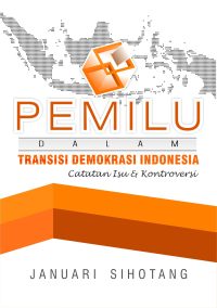 Pemilu dalam Transisi Demokrasi Indonesia