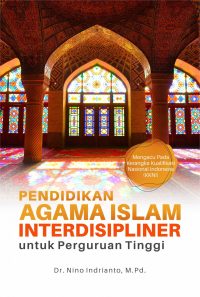 Pendidikan Agama Islam Interdisipliner Untuk Perguruan Tinggi