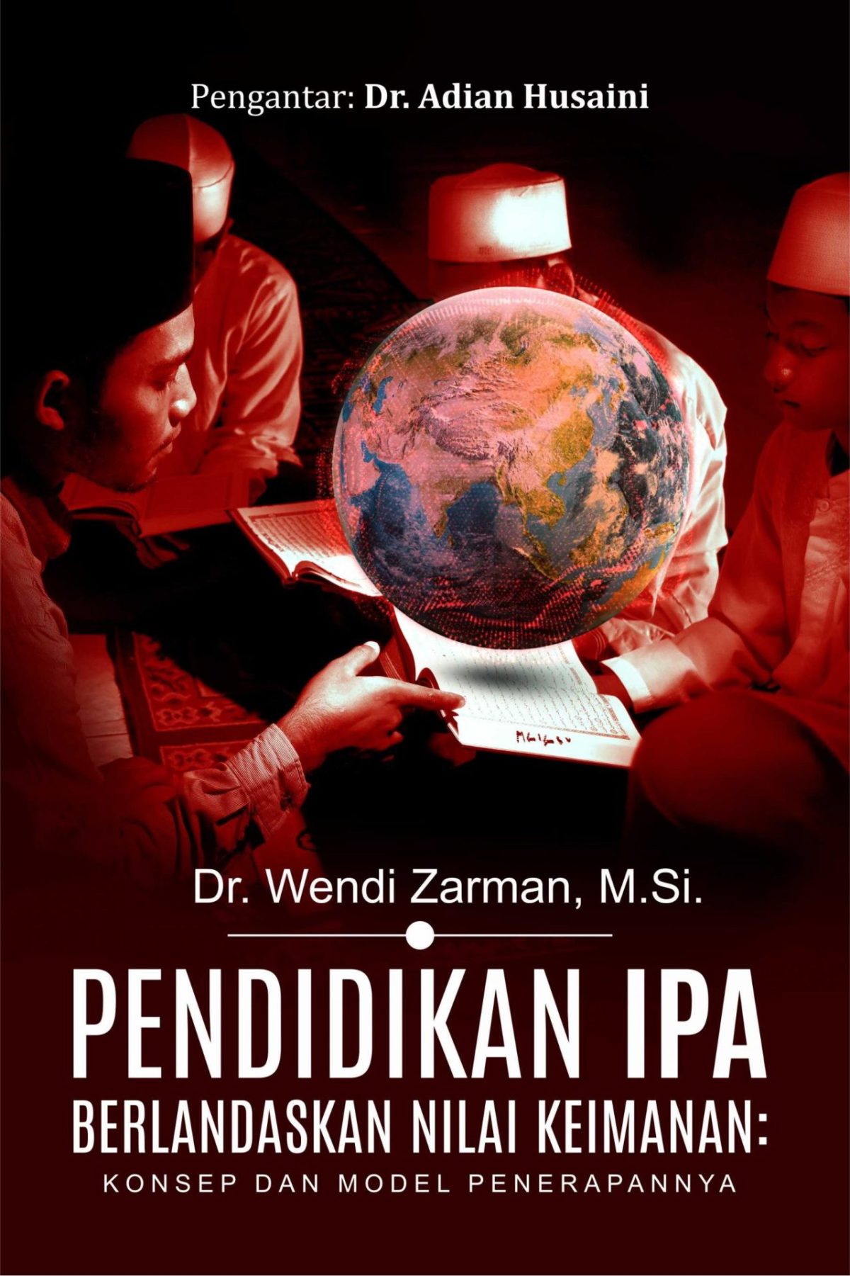 Pendidikan IPA Berlandaskan Nilai Keimanan Konsep Dan Model Penerapannya