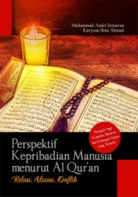 Perspektif Kepribadian Manusia Menurut Al Qur'an Relasi, Aliansi, Konflik (Petunjuk Bagi Konselor, Ilmuwan dan Kalangan Umum Yang Tertarik)