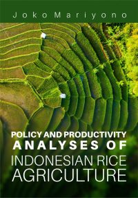 Policy And Productivity Analyses Of Indonesian Rice Agriculture
