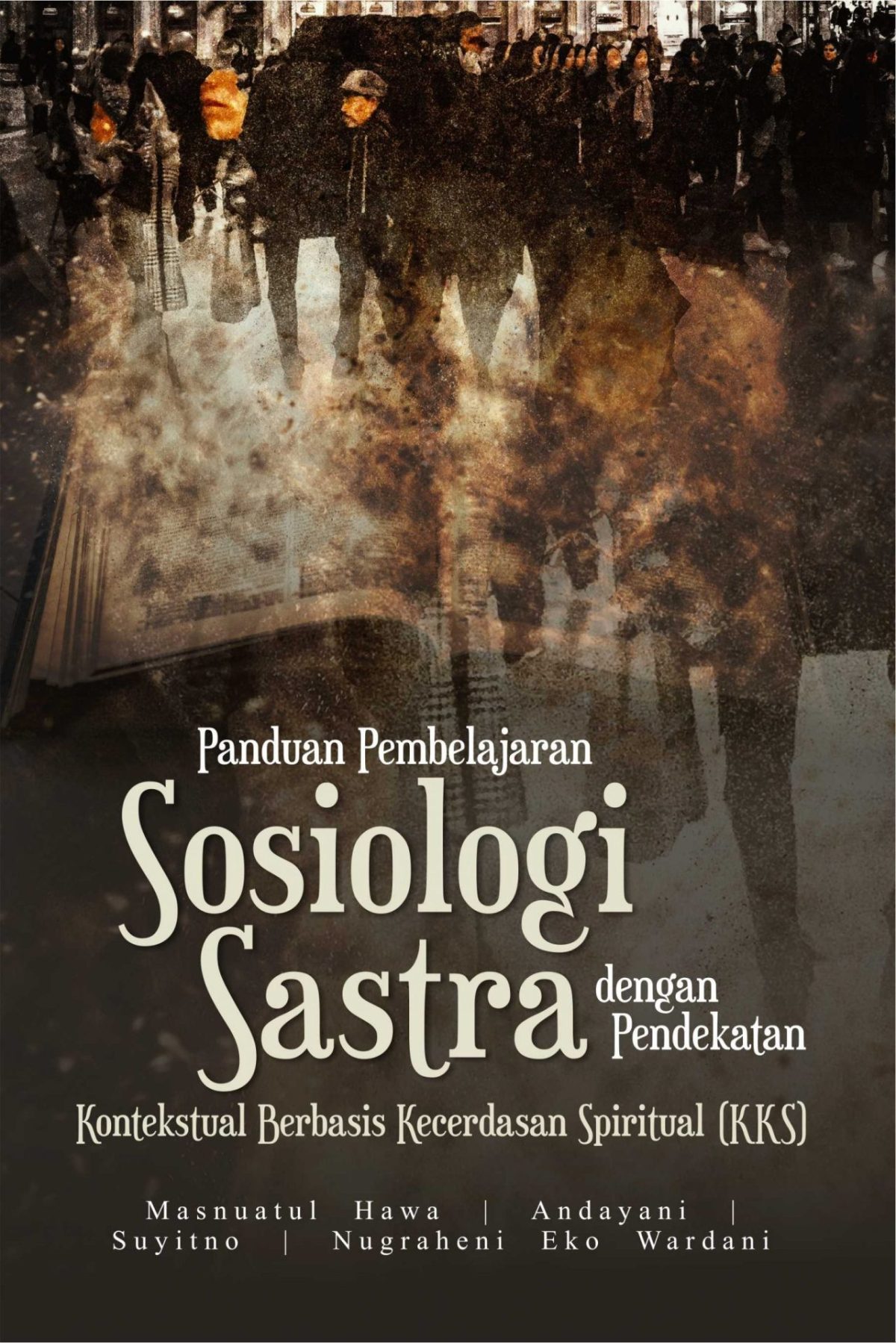 Panduan Pembelajaran Sosiologi Sastra dengan Pendekatan Kontekstual Berbasis Kecerdasan Spiritual (KKS)