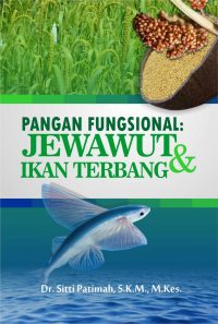 Pangan Fungsional Jewawut Dan Ikan Terbang