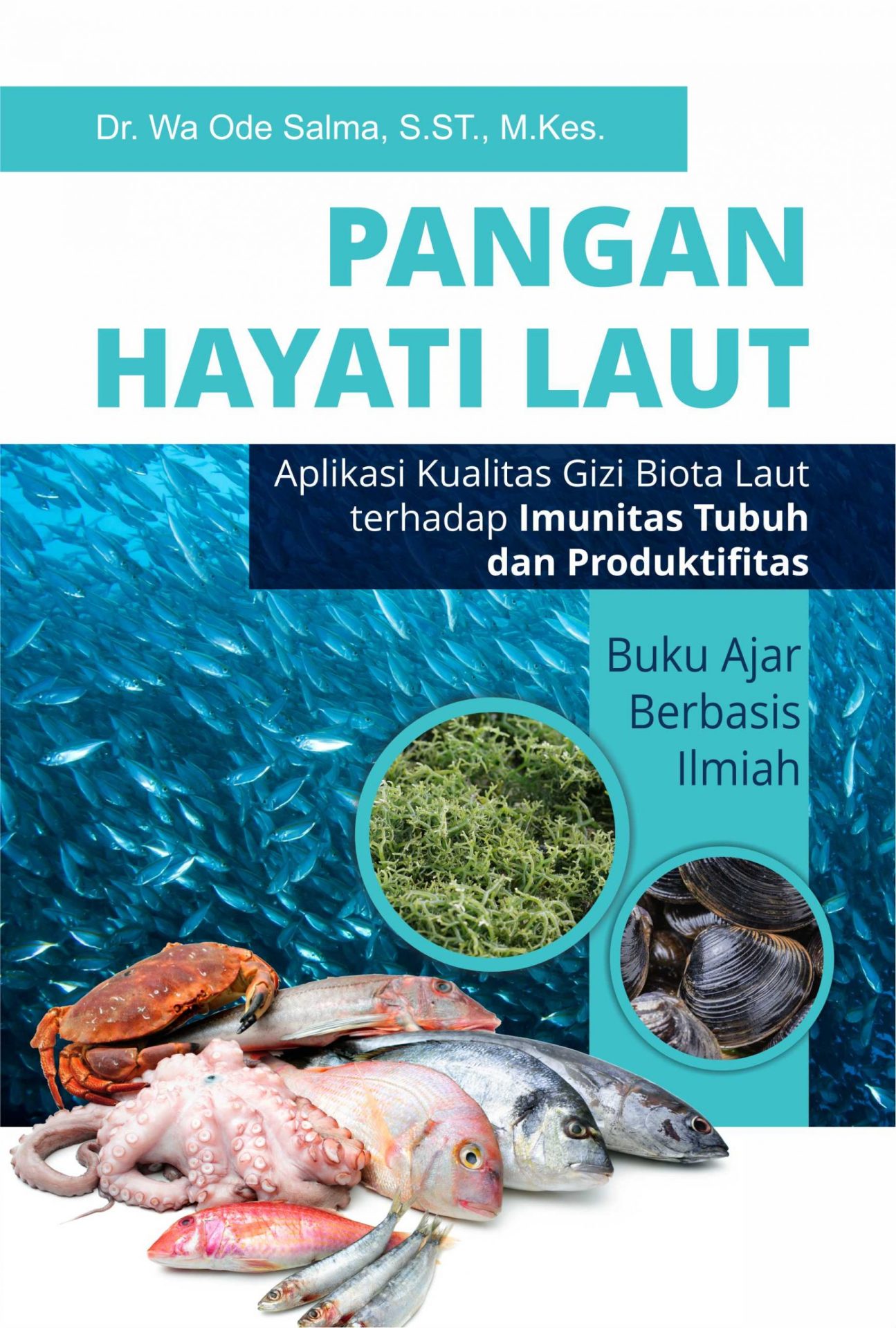 Pangan Hayati Laut Aplikasi Kualitas Gizi Biota Laut Terhadap Imunitas