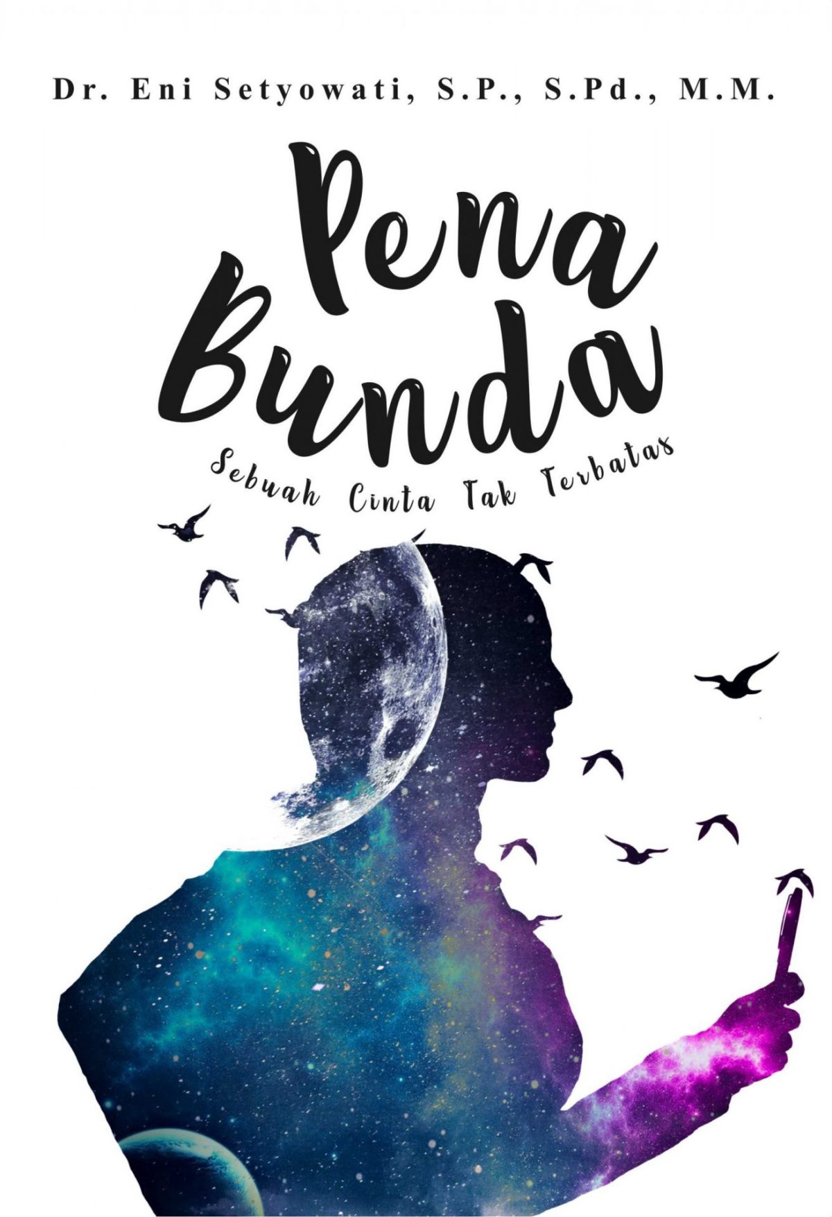 Pena Bunda (Sebuah Cinta Tak Terbatas)