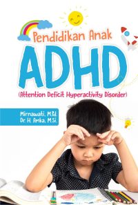 Pendidikan Anak ADHD (Attention Deficit Hyperactivity Disorder)