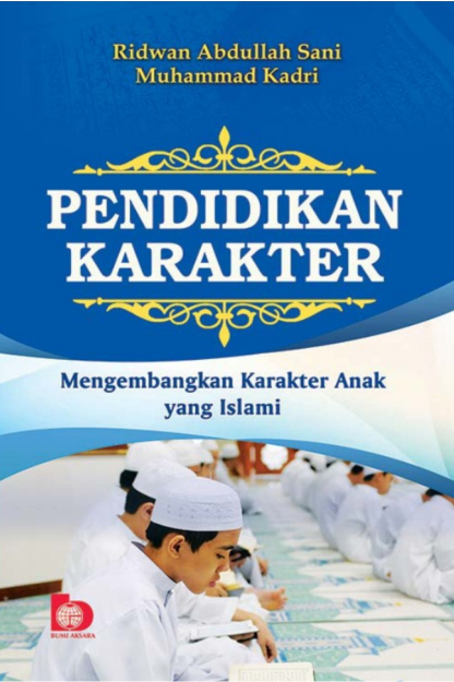 Pendidikan Karakter: Mengembangkan Karakter Anak Yang Islami - CV Tirta ...