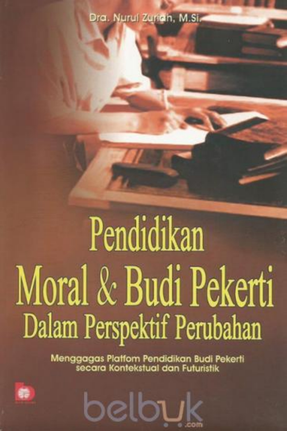 Pendidikan Moral Dan Budi Pekerti Dalam Perspektif Perubahan - CV Tirta ...