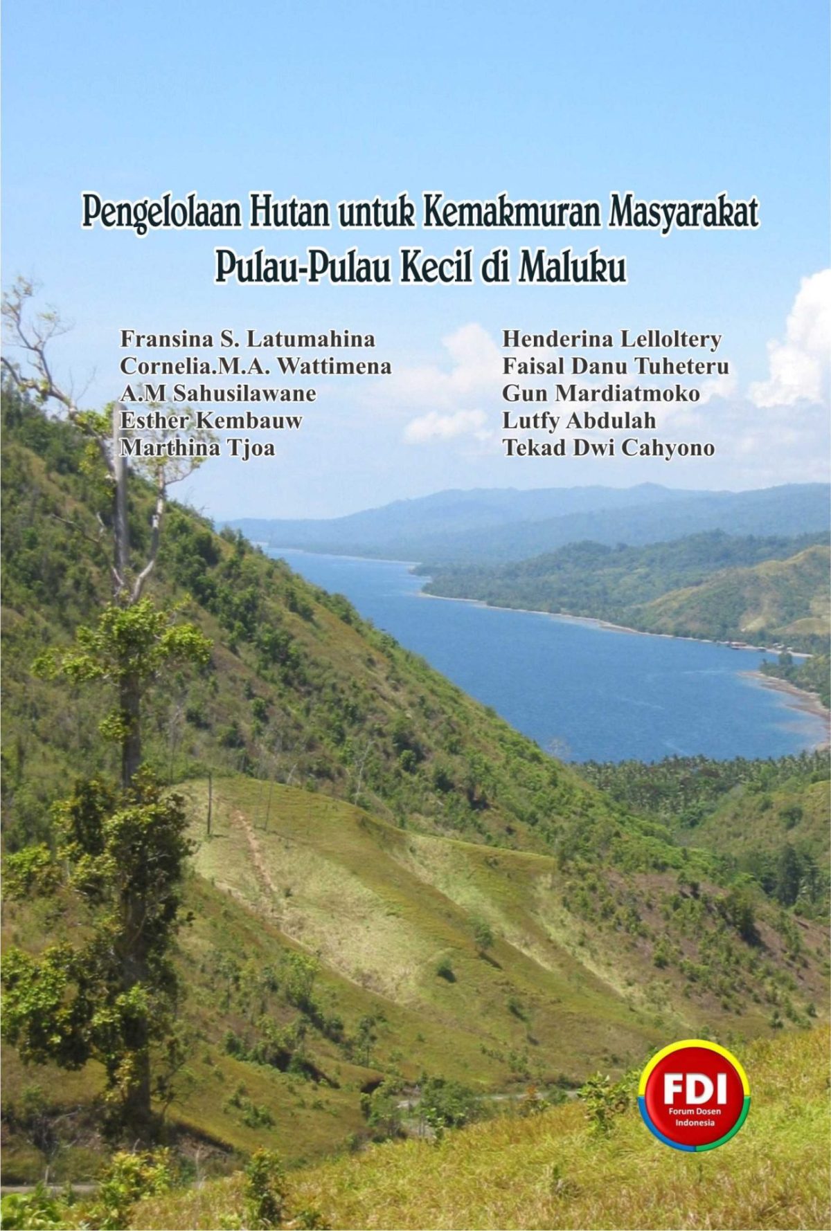 Pengelolaan Hutan Untuk Kemakmuran Masyarakat Pulau-Pulau Kecil Di Maluku