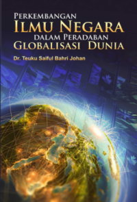 Perkembangan Ilmu Negara dalam Peradaban Globalisasi Dunia