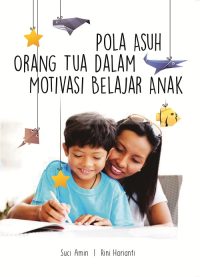Pola Asuh Orang Tua dalam Motivasi Belajar Anak